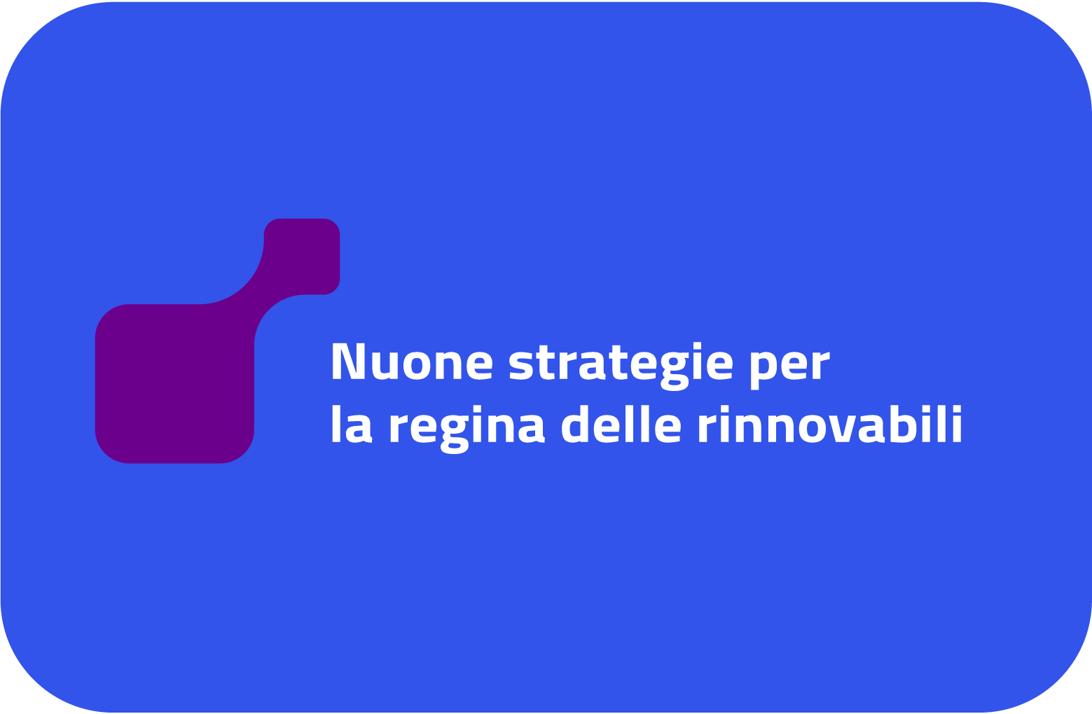 La regina delle rinnovabili
